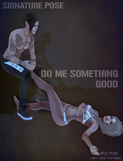 Signature Pose - Do Me Something Good