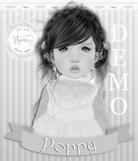 {.Honey.} ~ Poppy Shape ~DEMO.