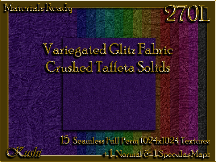 !Kushi! VariegatedGlitzCRUSHEDTAFFETA Textures -WEAR TO UNPACK