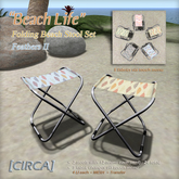 [CIRCA] - "Beach Life" - Folding Stool Set - Feathers II