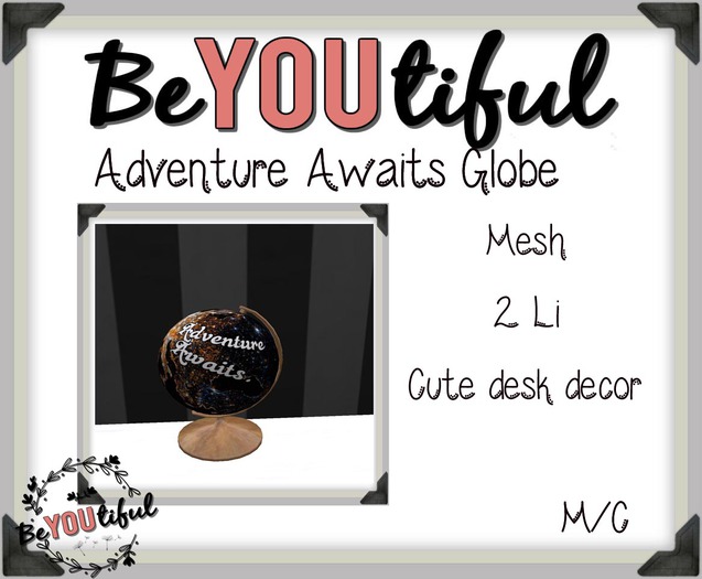 BeYouTiful} Adventure Awaits Globe