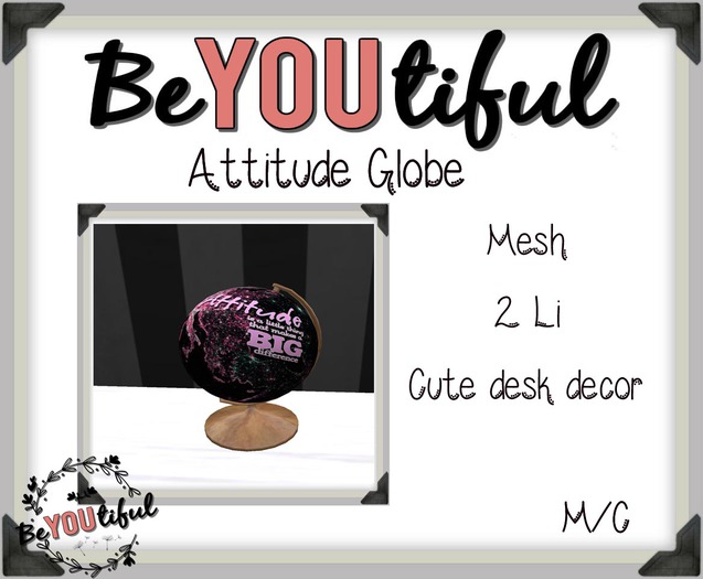 BeYouTiful} Attitude Globe