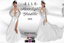 -E L L E- Moonlight Shadow - Bridal