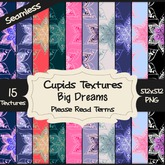 *Cupids Textures * 15 BIG DREAMS