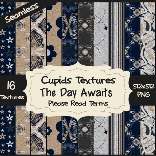 *Cupids Textures * 16 THE DAY AWAITS