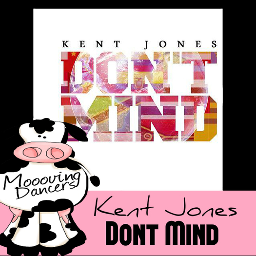! Mooovers Dancer Kent Jones Don't Mind!