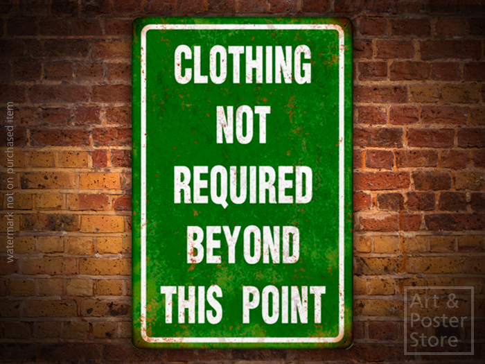 CLOTHING NOT REQUIRED Green Rusty Metal Style Wall Sign