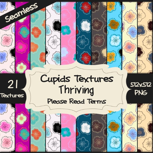 *Cupids Textures * 21 THRIVING