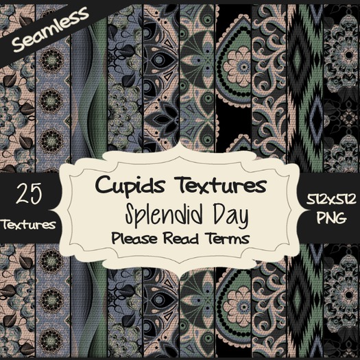 *Cupids Textures * 25 SPLENDID DAY.