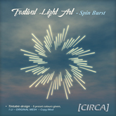 [CIRCA] - "Festival Light Art" Spin Burst