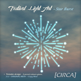 [CIRCA] - "Festival Light Art" Star Burst
