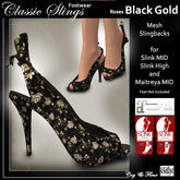 C&F Slink & Maitreya Slingbacks - ROSES Black Gold
