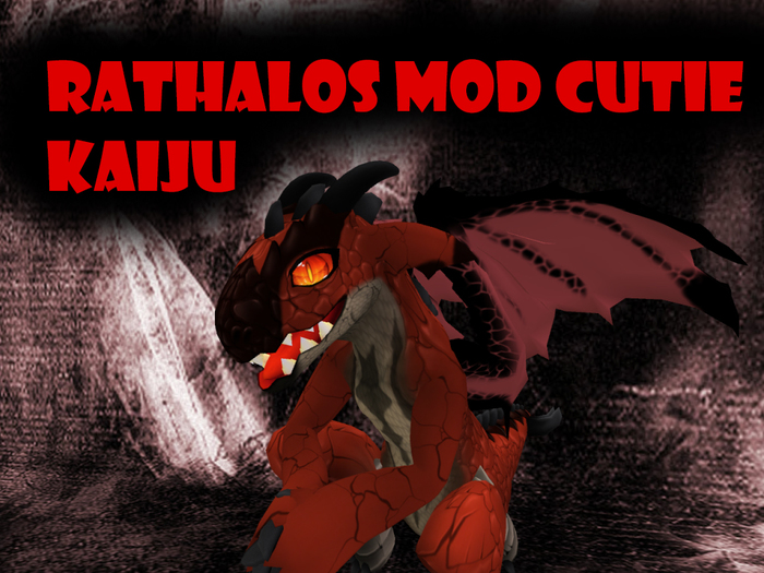 Rathalos mod Cutie kaiju