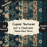 *Cupids Textures * 24 JUST A DAYDREAM