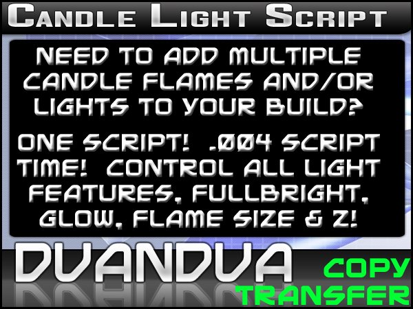 Dvandva Candle Light Script - 1 script to add multiple flames and/or lights to your build!
