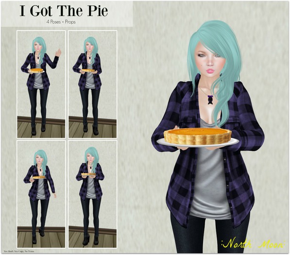 :North Moon: I Got The Pie Poses