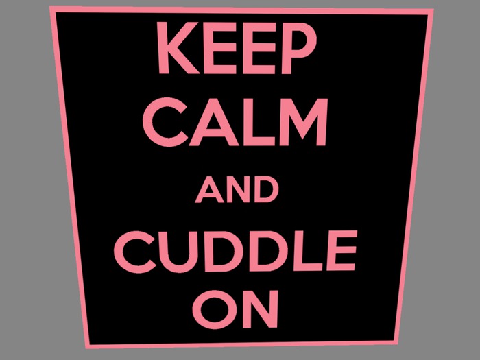 *ACC* Keep Calm And Cuddle On Poster
