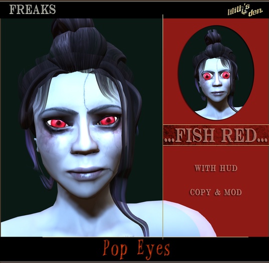 Lilith's Den - Freaks - Pop Eyes - Fish Red