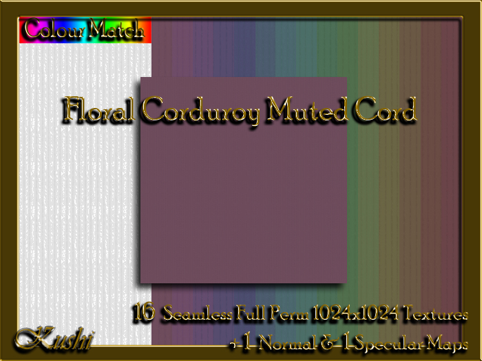 !Kushi! FloralCorduroyMUTEDCORD Textures -WEAR TO UNPACK