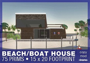 Beach/Boat House with Dock - Fits 512 m2 - 54 & 75 Prims Option