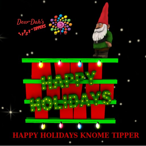 HAPPY HOLIDAYS KNOME TIPPERE