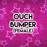 -= YUMI CO. =- Ouch Bumper Female