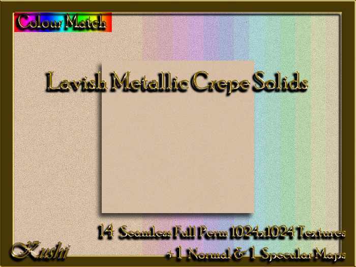 !Kushi! LavishMetallicCREPE Textures -WEAR TO UNPACK