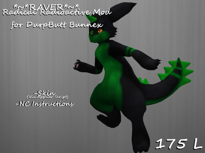 *Raver* Radical Radoactive Mod for DurpButt Bunnex