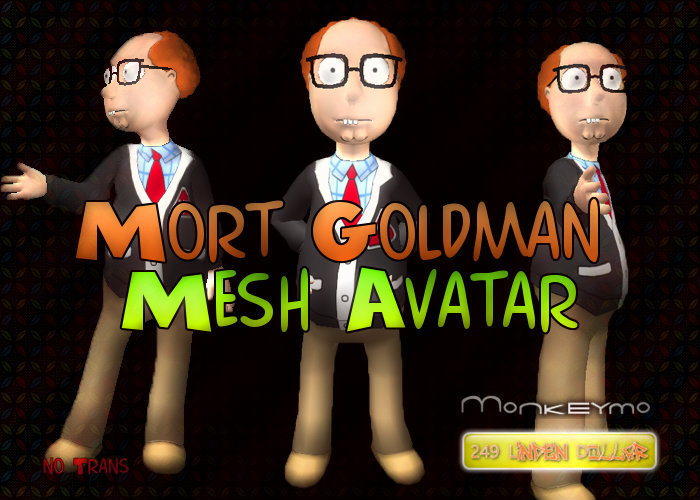 Mort Goldman - Mesh - Avatar - Monkeymo