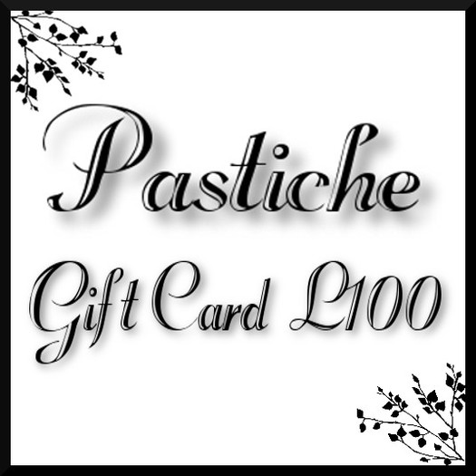 *Pastiche* $L100 Gift Card 