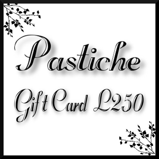 *Pastiche* $L250 Gift Card [Crated]