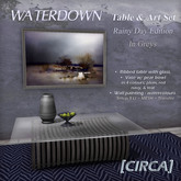[CIRCA] - "WATERDOWN" - Table & Art Set
