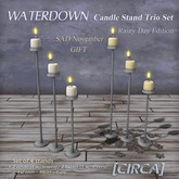 [CIRCA] - "WATERDOWN" - Candle Stand Trio Set - GIFT