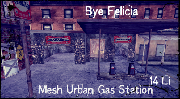 Bye Felicia~ Mesh Urban Gas Station Rez Box