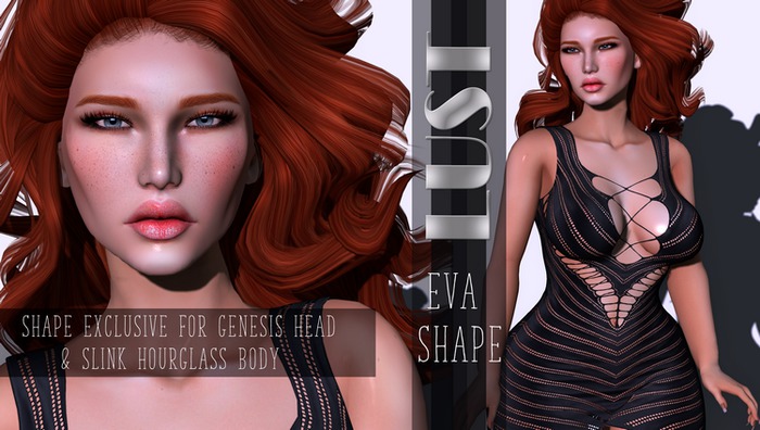 LUST - Eva Shape (for Genesis head & Slink HG)