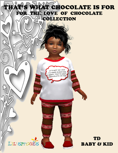 THAT'S WHAT CHOCOLATE IS FOR...