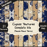 *Cupids Textures * 21 COMPLETE ME