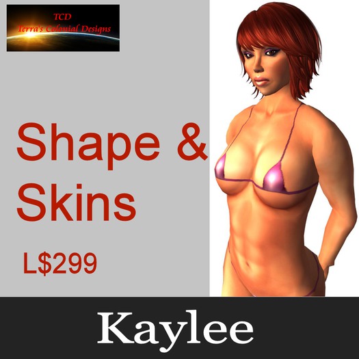Kaylee Skins & Shape