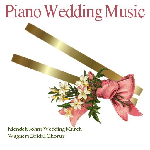 Scripted Piano Sheet Music (Wedding March and Brides Chorus)