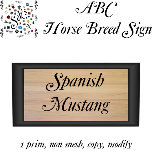 Sek's ABC Horse Breed Sign - Spanish Mustang