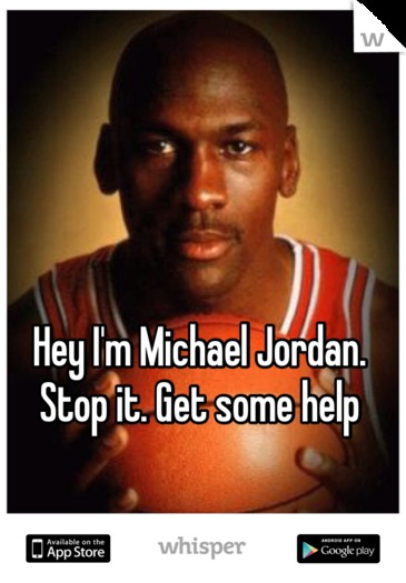 Michael Jordan Stop It Get Some Help Michael Jordan Stop It Get Some Help