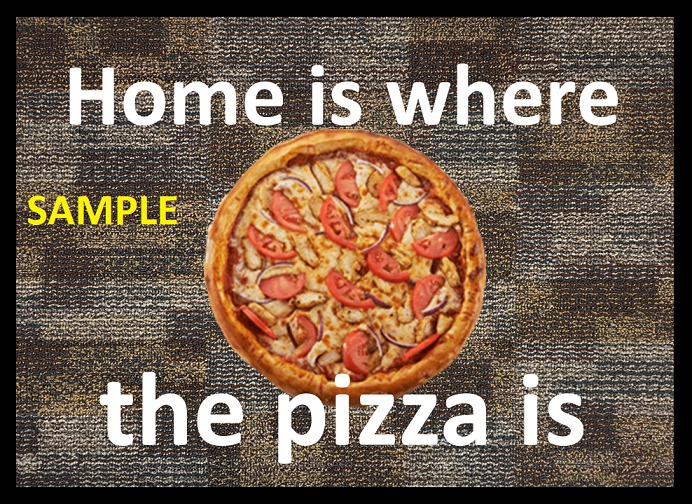 Welcome Mat - Home is where the pizza is