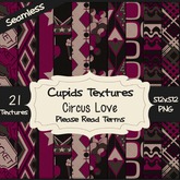 *Cupids Textures * 21 CIRCUS LOVE