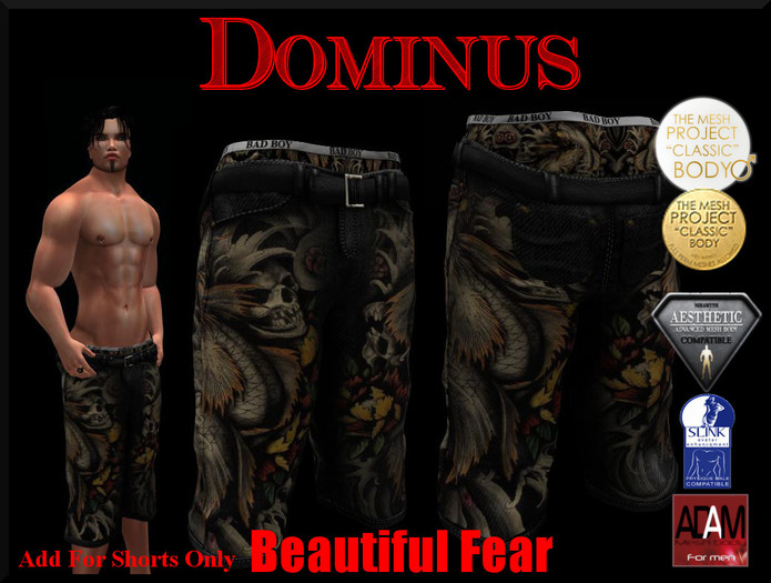~DOMINUS~BadBoy (Beautiful Fear) Shorts (BOXED)