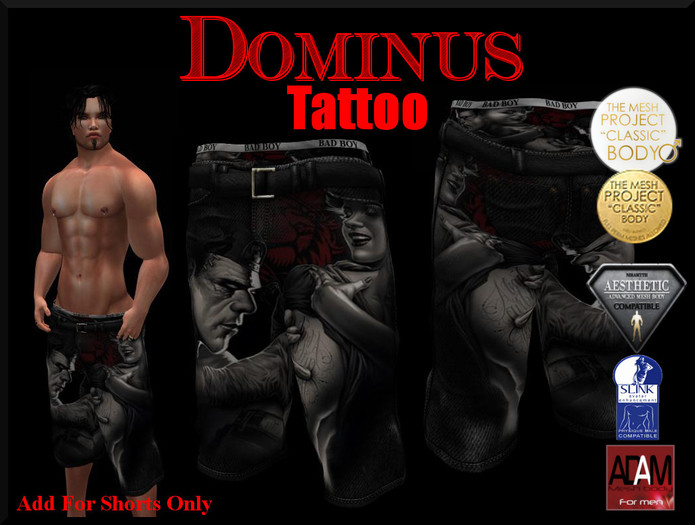 ~DOMINUS~BadBoy (Tattoo) Short (BOXED)