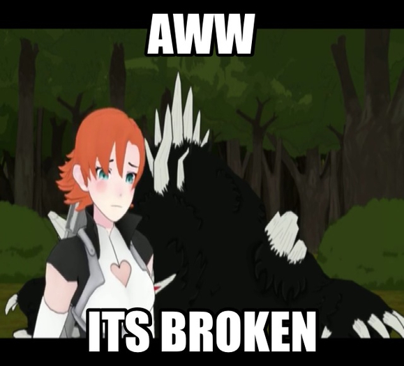 It's broken