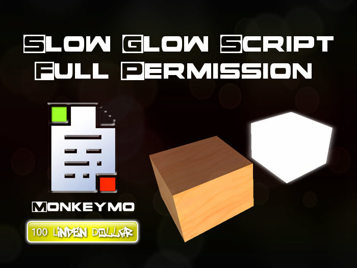 Slow Glow *Script* Full Permission - Monkeymo