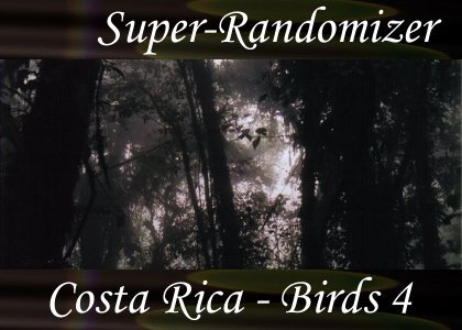 Super-Randomizer Orb / Costa Rica - Bird Set #4 (40 Sounds)