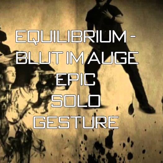 >>PW<< Equilibrium - blut im auge solo