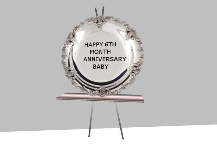 Happy 6th month anniver.silver plate